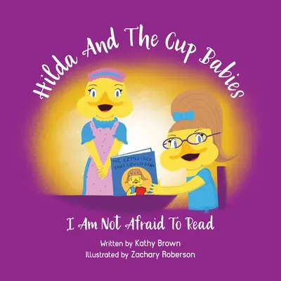 Hilda a pohárové děti: Nebojím se číst - Hilda And The Cup Babies: I Am Not Afraid To Read