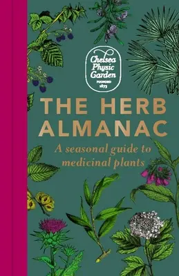 Almanach o bylinkách: Sezónní průvodce léčivými rostlinami - The Herb Almanac: A Seasonal Guide to Medicinal Plants