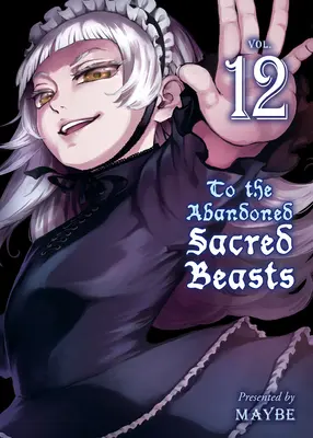 Opuštěným posvátným zvířatům, svazek 12 - To the Abandoned Sacred Beasts, Volume 12