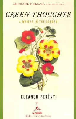 Zelené myšlenky: A Writer in Garden (Spisovatel v zahradě) - Green Thoughts: A Writer in the Garden