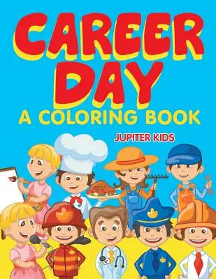 Den kariéry (Omalovánky) - Career Day (A Coloring Book)