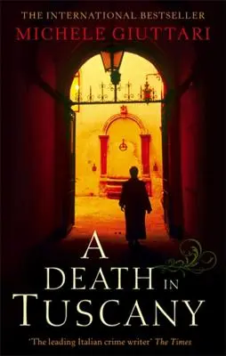 Smrt v Toskánsku: Michele Ferrara: Kniha 2 - A Death in Tuscany: Michele Ferrara: Book 2