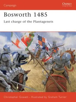 Bosworth 1485: Poslední útok Plantagenetů - Bosworth 1485: Last Charge of the Plantagenets