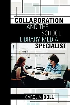 Spolupráce a mediální specialista ve školní knihovně - Collaboration and the School Library Media Specialist