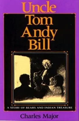 Strýček Tom Andy Bill: Příběh o medvědech a indiánském pokladu - Uncle Tom Andy Bill: A Story of Bears and Indian Treasure