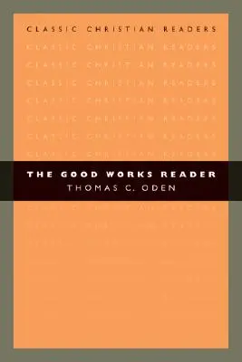Čítanka dobrých skutků - The Good Works Reader