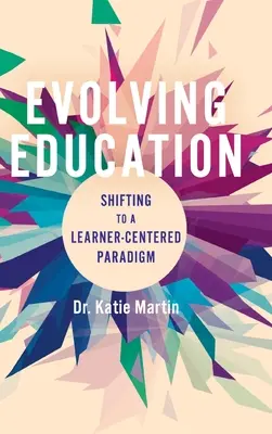 Evolving Education: Přechod na paradigma zaměřené na žáka - Evolving Education: Shifting to a Learner-Centered Paradigm