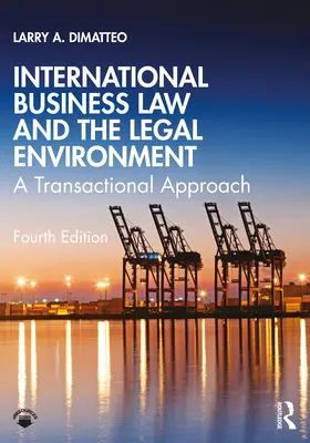 Mezinárodní obchodní právo a právní prostředí: A Transactional Approach (Transakční přístup) - International Business Law and the Legal Environment: A Transactional Approach