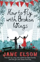 Jak se létá se zlomenými křídly - How to Fly with Broken Wings