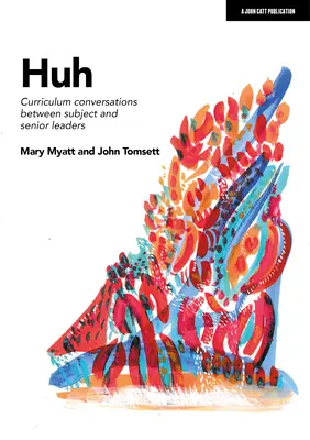 Huh: Kurikulární rozhovory mezi vedoucími pracovníky a vedoucími pracovníky v oblasti předmětu - Huh: Curriculum Conversations Between Subject and Senior Leaders