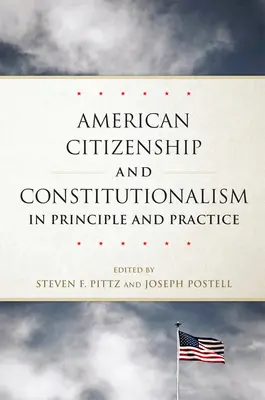 Americké občanství a konstitucionalismus v principu a praxi - American Citizenship and Constitutionalism in Principle and Practice