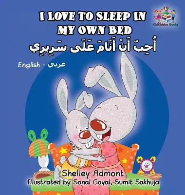 Rád spím ve vlastní posteli: Anglicko-arabská dvojjazyčná kniha pro děti - I Love to Sleep in My Own Bed: English Arabic Bilingual Book