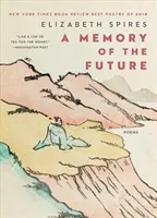 Vzpomínka na budoucnost: Básně - A Memory of the Future: Poems