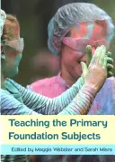 Výuka základních předmětů - Teaching the Primary Foundation Subjects