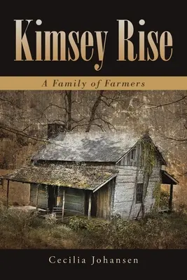 Kimsey Rise: Rodina farmářů - Kimsey Rise: A Family of Farmers