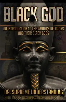 Černý bůh: Úvod do světových náboženství a jejich černých bohů - Black God: An Introduction to the World's Religions and Their Black Gods