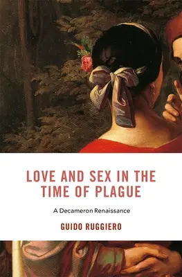 Láska a sex v době moru: Renesance Dekameronu - Love and Sex in the Time of Plague: A Decameron Renaissance