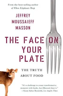 Tvář na vašem talíři: Pravda o jídle - The Face on Your Plate: The Truth about Food