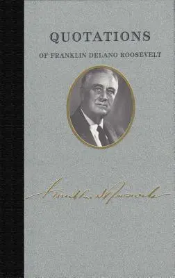 Citáty Franklina Delano Roosevelta - Quotations of Franklin Delano Roosevelt