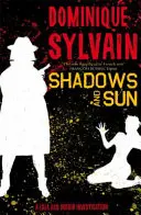 Stíny a slunce: Vyšetřování Loly a Ingrid - Shadows and Sun: A Lola and Ingrid Investigation