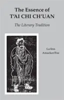 Podstata t'ai chi ch'uanu: Literární tradice - The Essence of t'Ai Chi Ch'uan: The Literary Tradition