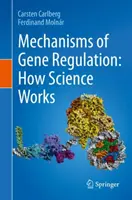 Mechanismy genové regulace: Jak funguje věda - Mechanisms of Gene Regulation: How Science Works