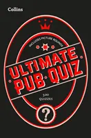 Collins Ultimate Pub Quiz: 10 000 snadných, středně obtížných a obtížných otázek s obrázkovými koly - Collins Ultimate Pub Quiz: 10,000 Easy, Medium and Difficult Questions with Picture Rounds
