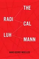 Radikální Luhmann - The Radical Luhmann