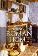 Provoz římského domu - Running the Roman Home