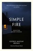 Prostý oheň - vybrané povídky - Simple Fire - Selected Short Stories