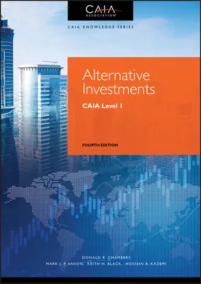 Alternativní investice: Caia Level I - Alternative Investments: Caia Level I