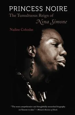 Princezna Noire: Bouřlivá vláda Niny Simone - Princess Noire: The Tumultuous Reign of Nina Simone