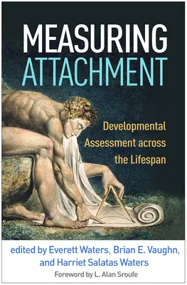 Měření náklonnosti: Vývojové hodnocení napříč celým životem - Measuring Attachment: Developmental Assessment Across the Lifespan