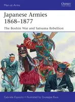 Japonské armády 1868-1877: Válka Bošin a povstání v Satsumě - Japanese Armies 1868-1877: The Boshin War and Satsuma Rebellion
