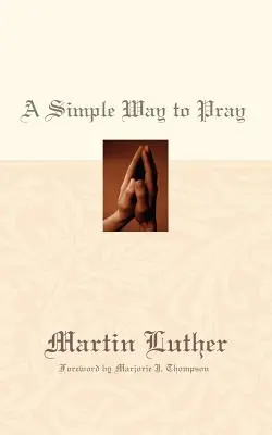 Jednoduchý způsob modlitby - A Simple Way to Pray
