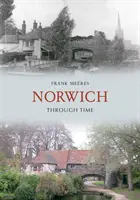 Norwich v čase - Norwich Through Time