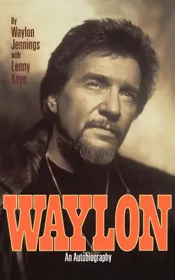 Waylon: Autobiografie - Waylon: Autobiography