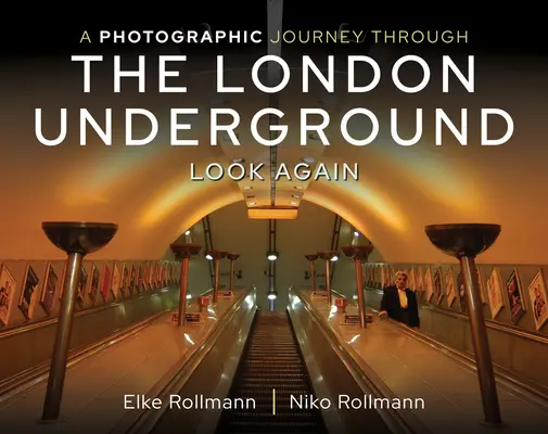 Fotografická cesta londýnským metrem: Podívejte se znovu - A Photographic Journey Through the London Underground: Look Again