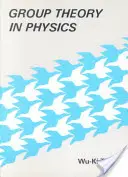 Teorie skupin ve fyzice: Úvod do principů symetrie, grupových reprezentací a speciálních funkcí v klasické a kvantové fyzice. - Group Theory in Physics: An Introduction to Symmetry Principles, Group Representations, and Special Functions in Classical and Quantum Physics
