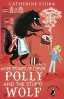 Další příběhy o chytré Polly a hloupém vlkovi - More Stories of Clever Polly and the Stupid Wolf