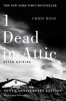 1 Mrtvý na půdě: Po hurikánu Katrina - 1 Dead in Attic: After Katrina