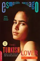 Turecký milenec: Vzpomínky - The Turkish Lover: A Memoir