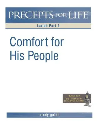 Průvodce studiem přikázání pro život: Útěcha pro jeho lid (Izajáš, 2. část) - Precepts for Life Study Guide: Comfort For His People (Isaiah Part 2)