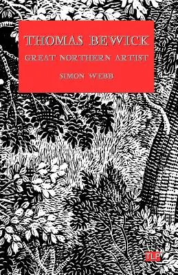 Thomas Bewick: Velký severský umělec - Thomas Bewick: Great Northern Artist
