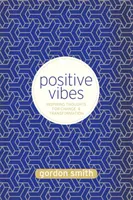 Pozitivní vibrace - Inspirující myšlenky pro změnu a transformaci - Positive Vibes - Inspiring Thoughts for Change and Transformation