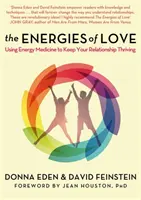 Energie lásky - Využití energetické medicíny k udržení vašeho vztahu v rozkvětu - Energies of Love - Using Energy Medicine to Keep Your Relationship Thriving