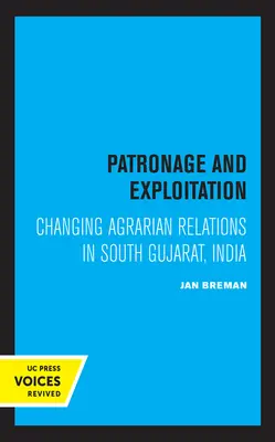 Patronáž a vykořisťování: Změny agrárních vztahů v jižním Gudžarátu, Indie - Patronage and Exploitation: Changing Agrarian Relations in South Gujarat, India