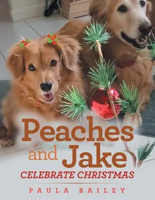 Broskvička a Jake slaví Vánoce - Peaches and Jake Celebrate Christmas