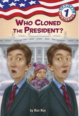 Záhady hlavního města #1: Kdo naklonoval prezidenta? - Capital Mysteries #1: Who Cloned the President?