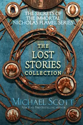 Tajemství nesmrtelného Mikuláše Flamela: Sbírka ztracených příběhů - The Secrets of the Immortal Nicholas Flamel: The Lost Stories Collection